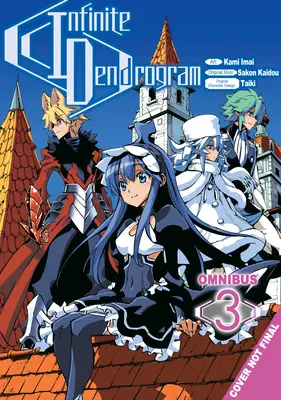 Dendrogramme infini (Manga) : Omnibus 3 - Infinite Dendrogram (Manga): Omnibus 3