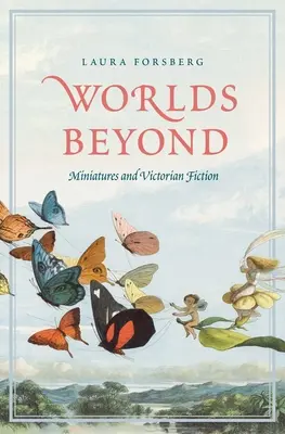Les mondes au-delà : Miniatures et fiction victorienne - Worlds Beyond: Miniatures and Victorian Fiction