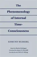 La phénoménologie de la conscience du temps interne - The Phenomenology of Internal Time-Consciousness