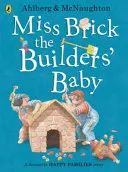 Miss Brick, le bébé des bâtisseurs - Miss Brick the Builders' Baby