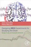 Conception d'expériences Eeg pour l'étude du cerveau : Code de conception et exemples de données - Designing Eeg Experiments for Studying the Brain: Design Code and Example Datasets