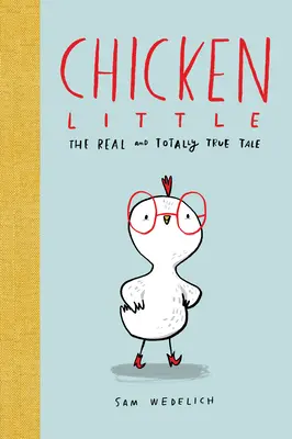 Chicken Little : L'histoire vraie et totalement véridique - Chicken Little: The Real and Totally True Tale