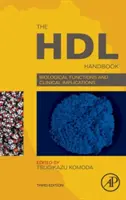 Le manuel Hdl : Fonctions biologiques et implications cliniques - The Hdl Handbook: Biological Functions and Clinical Implications