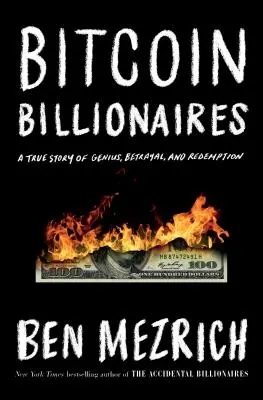 Bitcoin Billionaires - Une histoire vraie de génie, de trahison et de rédemption - Bitcoin Billionaires - A True Story of Genius, Betrayal, and Redemption