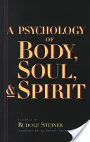 Une psychologie du corps, de l'âme et de l'esprit : Anthroposophie, Psychosophie, Pneumatosophie (Cw 115) - A Psychology of Body, Soul, and Spirit: Anthroposophy, Psychosophy, Pneumatosophy (Cw 115)
