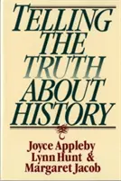 Dire la vérité sur l'histoire - Telling the Truth about History