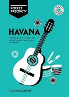 Havana Pocket Precincts : Guide de poche des meilleurs lieux culturels, boutiques, bars et restaurants de la ville - Havana Pocket Precincts: A Pocket Guide to the City's Best Cultural Hangouts, Shops, Bars and Eateries