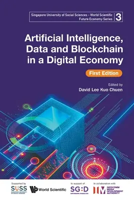 Intelligence artificielle, données et blockchain dans une économie numérique, première édition - Artificial Intelligence, Data and Blockchain in a Digital Economy, First Edition