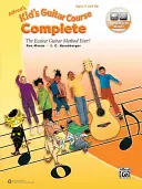 Alfred's Kid's Guitar Course Complete : La méthode de guitare la plus facile jamais vue, livre et vidéo/audio/logiciel en ligne - Alfred's Kid's Guitar Course Complete: The Easiest Guitar Method Ever!, Book & Online Video/Audio/Software