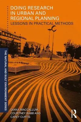 Faire de la recherche dans le domaine de l'urbanisme et de l'aménagement du territoire - Leçons de méthodes pratiques - Doing Research in Urban and Regional Planning - Lessons in Practical Methods