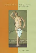 Second Skins : Les récits corporels de la transsexualité - Second Skins: The Body Narratives of Transsexuality