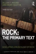 Rock : Le texte de base - Développer une musicologie du rock - Rock: The Primary Text - Developing a Musicology of Rock