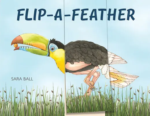 Flip-A-Feather : Un livre de société à mélanger et à associer - Flip-A-Feather: A Mix-And-Match Board Book