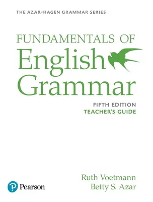 Les bases de la grammaire anglaise - Guide de l'enseignant - Fundamentals of English Grammar Teacher's Guide