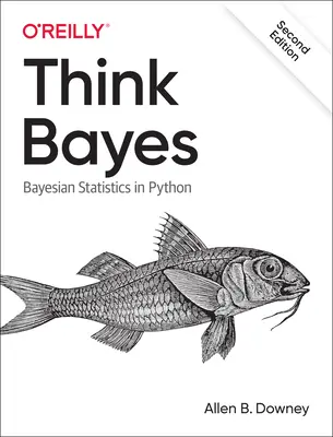 Think Bayes : Les statistiques bayésiennes en Python - Think Bayes: Bayesian Statistics in Python