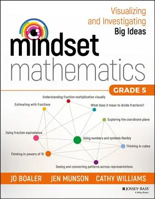 Mindset Mathematics : Visualiser et étudier les grandes idées, 5e année - Mindset Mathematics: Visualizing and Investigating Big Ideas, Grade 5