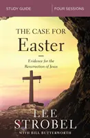 Le cas de Pâques : Guide d'étude : Enquêter sur les preuves de la résurrection - The Case for Easter Study Guide: Investigating the Evidence for the Resurrection