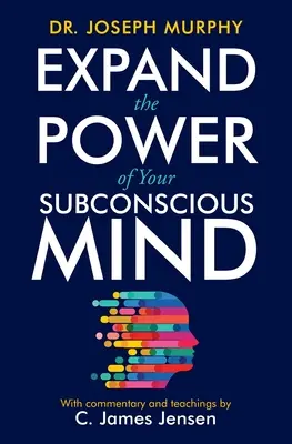 Développez le pouvoir de votre subconscient - Expand the Power of Your Subconscious Mind