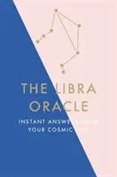 L'Oracle de la Balance : les réponses instantanées de votre moi cosmique - The Libra Oracle: Instant Answers from Your Cosmic Self