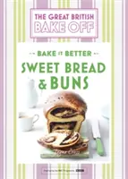 Great British Bake Off - Bake It Better (No.7) : Pain sucré et brioches - Great British Bake Off - Bake It Better (No.7): Sweet Bread & Buns