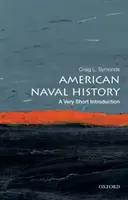 L'histoire navale américaine : Une très courte introduction - American Naval History: A Very Short Introduction