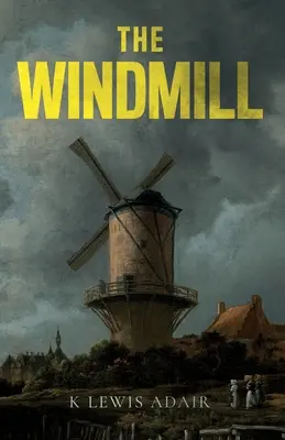Le moulin à vent - The Windmill