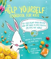 The Help Yourself Cookbook for Kids : 60 recettes faciles à base de plantes que les enfants peuvent préparer pour rester en bonne santé et sauver la Terre - The Help Yourself Cookbook for Kids: 60 Easy Plant-Based Recipes Kids Can Make to Stay Healthy and Save the Earth