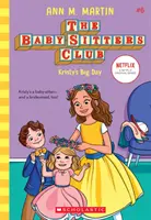 Le grand jour de Kristy (Le Club des Baby-Sitters, 6), 6 - Kristy's Big Day (the Baby-Sitters Club, 6), 6