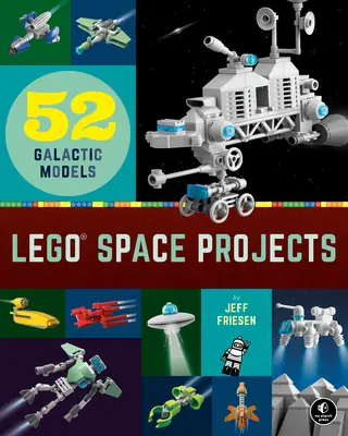 Projets spatiaux Lego : 52 modèles créatifs - Lego Space Projects: 52 Creative Models