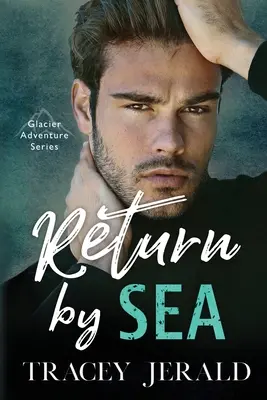 Retour par la mer : Ennemis à amants, autonome - Return by Sea: Enemies-to-Lovers Standalone