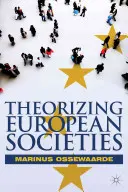 Théoriser les sociétés européennes - Theorizing European Societies