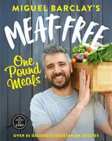 Repas d'une livre sans viande - 85 délicieuses recettes végétariennes pour 1 livre sterling par personne - Meat-Free One Pound Meals - 85 delicious vegetarian recipes all for GBP1 per person