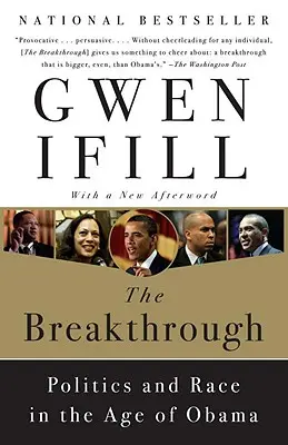La percée : Politique et race à l'ère d'Obama - The Breakthrough: Politics and Race in the Age of Obama