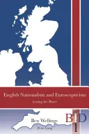 Nationalisme anglais et euroscepticisme : Perdre la paix - English Nationalism and Euroscepticism: Losing the Peace