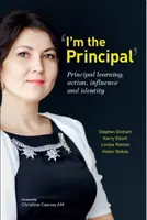 Je suis le principal : apprentissage, action, influence et identité du principal - I'm the Principal: Principal Learning, Action, Influence and Identity