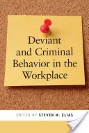 Comportement déviant et criminel sur le lieu de travail - Deviant and Criminal Behavior in the Workplace