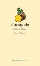 L'ananas : Une histoire mondiale - Pineapple: A Global History