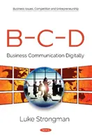 B-C-D - La communication d'entreprise par voie numérique - B-C-D - Business Communication Digitally