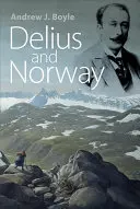 Delius et la Norvège - Delius and Norway