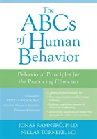 L'ABC du comportement humain : Principes comportementaux pour le clinicien praticien - The ABCs of Human Behavior: Behavioral Principles for the Practicing Clinician