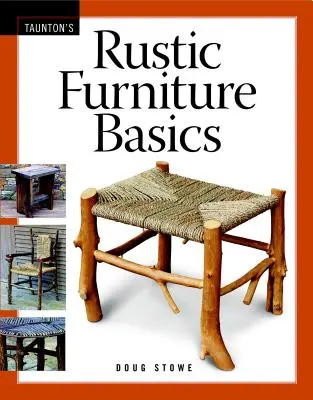 Les bases du mobilier rustique - Rustic Furniture Basics