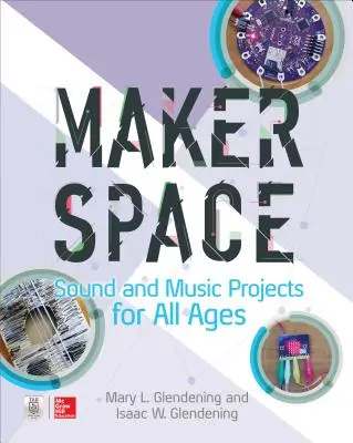 Projets sonores et musicaux pour tous les âges dans le Makerspace - Makerspace Sound and Music Projects for All Ages