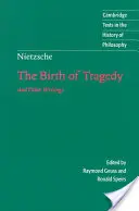 Nietzsche : La naissance de la tragédie et autres écrits - Nietzsche: The Birth of Tragedy and Other Writings