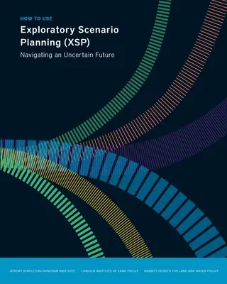 Comment utiliser la planification exploratoire de scénarios (Xsp) : Naviguer dans un avenir incertain - How to Use Exploratory Scenario Planning (Xsp): Navigating an Uncertain Future