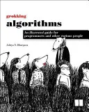 Grokking Algorithms : Un guide illustré pour les programmeurs et autres curieux - Grokking Algorithms: An Illustrated Guide for Programmers and Other Curious People