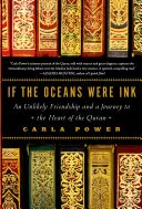 Si les océans étaient de l'encre : Une amitié improbable et un voyage au cœur du Coran - If the Oceans Were Ink: An Unlikely Friendship and a Journey to the Heart of the Quran