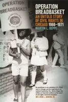 Opération Breadbasket : L'histoire inédite des droits civiques à Chicago, 1966-1971 - Operation Breadbasket: An Untold Story of Civil Rights in Chicago, 1966-1971