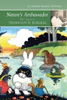 L'ambassadeur de la nature : L'héritage de Thornton W. Burgess - Nature's Ambassador: The Legacy of Thornton W. Burgess