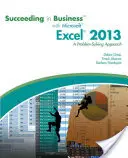 Réussir en affaires avec Microsoft (R) Excel (R) 2013 - Une approche de résolution de problèmes (Gross Debra (Ohio State University)) - Succeeding in Business with Microsoft (R) Excel (R) 2013 - A Problem-Solving Approach (Gross Debra (Ohio State University))