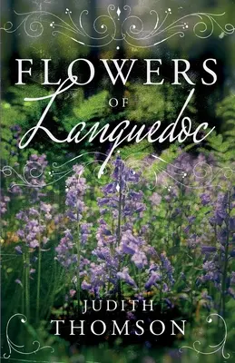 Fleurs du Languedoc - Flowers of Languedoc